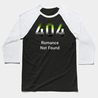 404 Romance Not Found Baseball T-Shirt